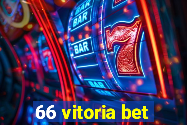 66 vitoria bet